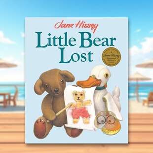 【预售】【老熊与朋友们】迷路的小熊 英国插画家Jane Hissey英文儿童绘本IP系列进口原版外版书平装3-6周岁【Old Bear and Frie书