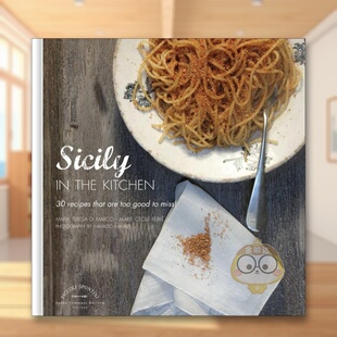 【预售】西西里厨房：不容错过的 30 道食谱 Sicily in the Kitchen 原版英文餐饮生活美食进口书籍图书外版正版