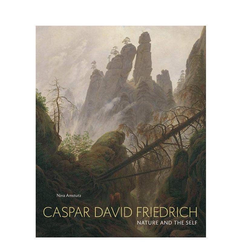 【预售】卡斯帕·大卫·弗里德里希:自然与自我 Caspar David Friedrich: Nature and the Self 英文外国美术 原版图书外版进口书