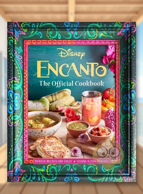 【现货】魔法满屋：迪士尼官方食谱英文餐饮进口原版外版书精装14岁以上Encanto: The Official Cookbook Patricia McCausland-G书