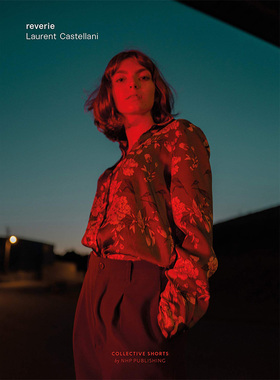 【现货】幻想曲reverie 摄影师Laurent Castellani作品集 英文原版进口摄影集书籍艺术画册