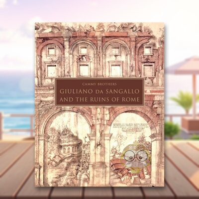 【预售】朱利亚诺·达·桑迦洛与罗马废墟 Giuliano da Sangallo and the Ruins of Rome 原版英文建筑设计进口书籍图书外版正版