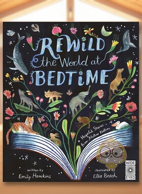 【预售】睡前的再野化时光英文儿童绘本动物生态环保进口原版外版书精装3-6周岁Rewild the World at BedtimeEmily HawkinsWide书