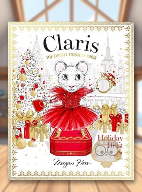 【预售】【Claris】假日盗窃：时髦鼠鼠游巴黎4 【Claris】Holiday Heist: The Chicest Mouse in Paris vol.4 原版英文儿童绘本进