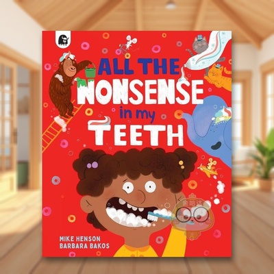 【预售】我牙齿里的所有胡言乱语All the Nonsense in my Teeth英文儿童绘本知识百科3-6岁平装Mike Henson; Barbara Bakos进口原