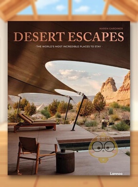 【预售】沙漠之旅：不可思议的旅居酒店英文旅行进口原版外版书精装Desert Escapes：The world’s most incredible places to s书
