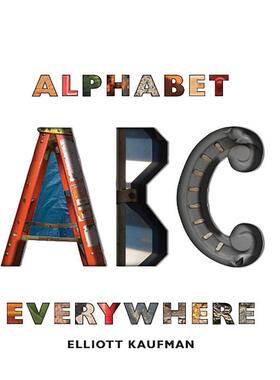 【预售】无处不在的字母：艾略特·考夫曼摄影集 Alphabet Everywhere 原版英文摄影作品集进口书籍图书外版正版