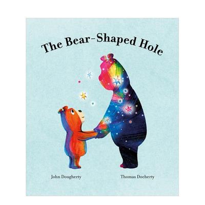 【现货】心上的空缺：熊形洞 The Bear-Shaped Hole 探讨面对失去 疗愈绘本 原版英文儿童绘本