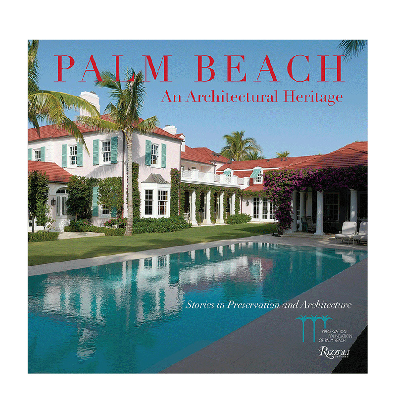 【现货】建筑遗产棕榈滩Palm Beach Architectural Heritage保护与建筑的故事书籍进口原版