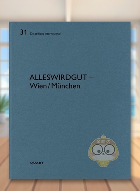 【预售】一切都会好的 —— 维也纳  慕尼黑AllesWirdGut – Wien/München英文设计建筑师工作室Heinz Wirz平装Quart Publishers