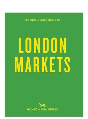 【现货】固执己见的伦敦市场指南 【An Opinionated Guide】to London Markets 原版英文旅行