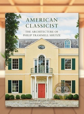 【现货】美式古典主义者Philip Trammell Shutze建筑作品American Classicist 英文建筑设计建筑师工作室Elizabeth Meredith Dowl