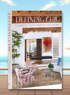 【现货】定义雅致：Carrier and Company Interiors 全球Top100室内设计师英文室内设计师/工作室精装进口原版外版书籍Defining C
