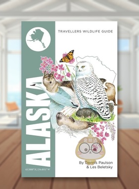 【预售】阿拉斯加旅行者指南Alaska Interlink Traveller's Wildlife Guide英文旅行平装进口原版书Dennis Paulson  Les Beletsk书