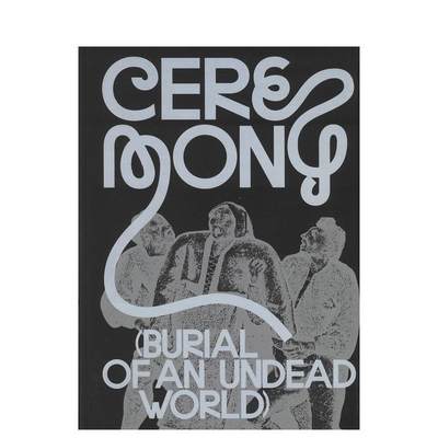 【预售】仪式：亡灵世界的埋葬 Ceremony: Burial of an Undead World 原版英文人文历史