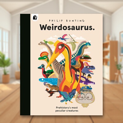 【现货】怪诞龙族：史前奇特恐龙 Weirdosaurus: Prehistory's Most Peculiar Dinosaurs 原版英文儿童绘本