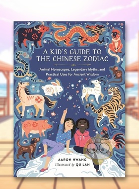 【预售】中国十二生肖儿童指南英文儿童绘本节日庆典进口原版外版书精装3-6周岁A Kid's Guide to the Chinese ZodiacAaron Hwan书