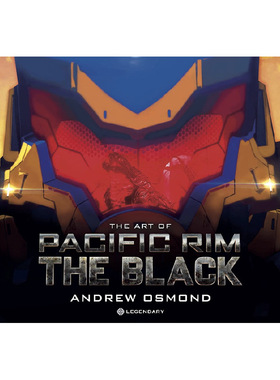 【预售】环太平洋:黑色禁区电影动画设定集 英文原版 The Art of Pacific Rim: The Black 进口艺术画册集 精装 Andrew Osmond