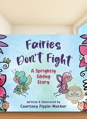 【预售】仙女不打架英文儿童绘本虚构类进口原版外版书3岁-6岁Fairies Don't FightCourtney Pippin-MathurSkyhorse Publishing书