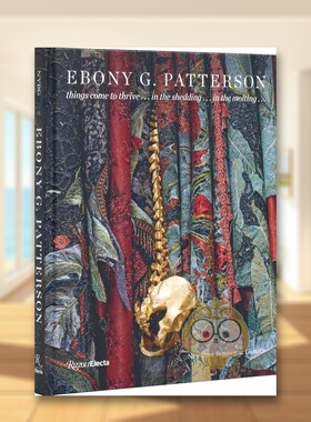 【预售】EbonyGPatterson园艺装置展Ebony G. Patterson英文博物馆展览私人收藏画册精装进口原版书Joanna Groarke Rizzoli书籍图