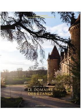 【预售】池塘庄园：超凡之境两千五百英亩 Le Domaine des étangs:2500 acres out of the world 原版英文艺术画册画集进口书籍图