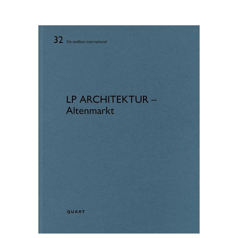 【预售】LP 建筑事务所:阿尔滕马克特 LP architektur – Altenmarkt英文进口原版建筑设计图书Heinz Wirz