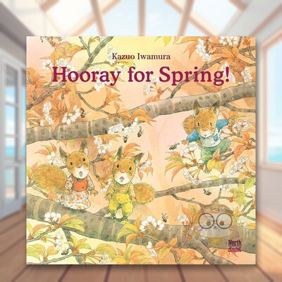 【预售】【日本绘本大师岩村和朗】春天万岁！英文儿童绘本插画师进口原版外版书精装3-6周岁Hooray for Spring!Kazuo IwamuraNo书