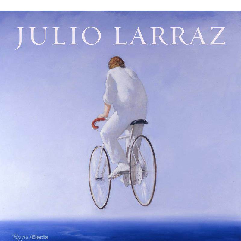 【现货】【翰德图书】Julio Larraz 朱里奥·拉拉兹：梦之地 英文原版图书籍进口正版 David Ebony 外国美术-当代艺术画册 Rizzoli