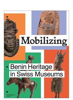 【现货】动员：瑞士博物馆中的贝宁遗产 Mobilizing: Benin Heritage in Swiss Museums 原版英文艺术画册画集