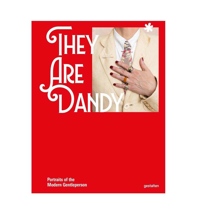 【预售】现代绅士肖像 They Are Dandy: Portraits of the Modern Gentleperson 英文进口原版时尚图书Rose Callahan Nathaniel A