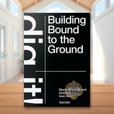 【现货】比亚恩·马斯滕布鲁克： 挖吧！ 地面建筑英文建筑风格与材料构造设计精装进口原版外版书籍Bjarne Mastenbroek. Dig it!