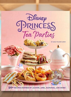 【预售】迪士尼公主茶歇食谱书英文青少年读物进口原版外版书精装DISNEY PRINCESS TEA PARTIES COOKBOOK (KIDS COOKBOOKS, DISN书