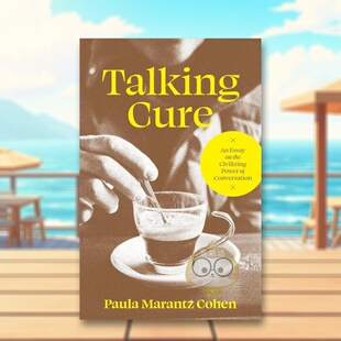 【预售】谈话疗法：一篇关于谈话的教化力量的文章 Talking Cure 原版英文心灵励志进口书籍图书外版正版