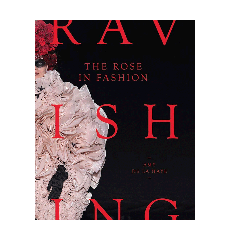 【现货】时尚中的玫瑰 The Rose in Fashion 高级时尚日常服饰香水珠宝与玫瑰的关联书籍进口原版