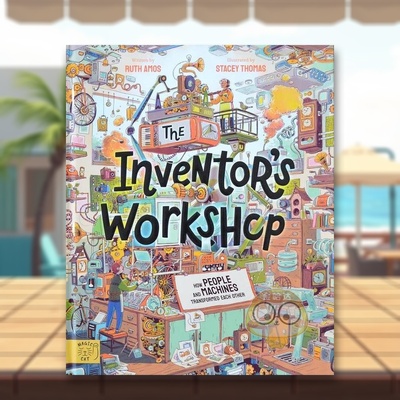 【现货】发明家的工作室10项改变世界的发明The Inventor's Workshop 英文儿童绘本知识百科Ruth Amosmagiccatpublishing精装3-6周