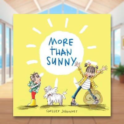 【现货】比阳光灿烂More Than Sunny英文儿童绘本自我认知情绪管理6-9岁精装Shelley Johannes进口原版书Abrams419741814书籍图书