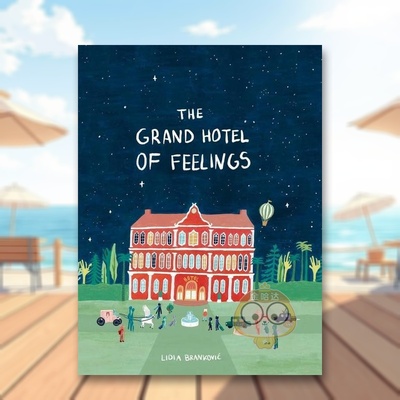 【现货】情绪大饭店The Grand Hotel of Feelings英文儿童绘本自我认知情绪管理Lidia Brankovic精装3-6岁Cicada进口原版书书籍图
