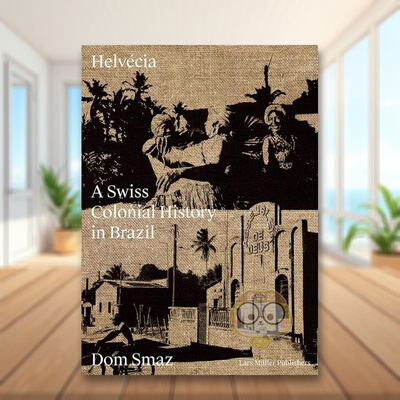 【现货】埃尔韦西亚瑞士在巴西的殖民史Helvecia英文摄影集纪实Dom Smaz精装Lars Muller Publisher进口原版书37787014书籍图书外