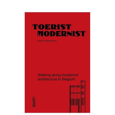 【现货】游客现代主义者：漫步比利时的现代主义建筑 Tourist Modernist/Toerist Modernist 原版英文设计