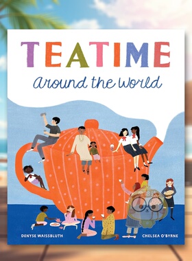 【现货】【品味世界】环球茶品巡礼 【Taste the World】Teatime Around the World 原版英文儿童绘本进口书籍图书外版正版