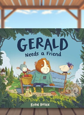 【现货】杰拉尔德需要一个朋友Gerald Needs a Friend英文儿童绘本人际关系3-6岁平装Robin Boyden进口原版书Frances Lincoln Pub