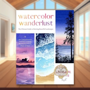 Painting Landscapes英文艺术技 指南Watercolor Ultimate Guide The 水彩旅行癖绘制美丽风景 Wanderlust Beautiful 预售
