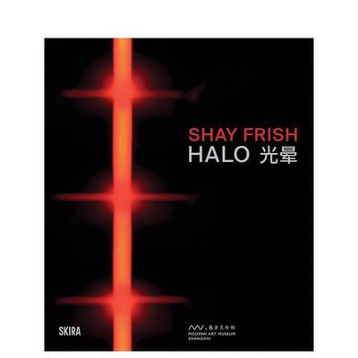 【预售】谢伊·弗里什·光环 Shay Frish Halo 原版英文艺术画册画集进口书籍图书外版正版