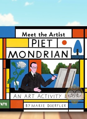 【现货】遇见艺术家彼埃蒙德里安【Meet the Artist】Piet Mondrian英文儿童艺术启蒙3-6岁平装Marie Doerfler进口原版书Tate Pub