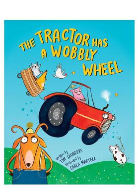【预售】拖拉机轮子摇摇晃晃 The Tractor Has a Wobbly Wheel 原版英文儿童绘本