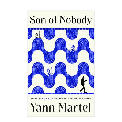 【预售】无人之子（平装）《少年派的奇幻漂流》作者Yann Martel新作 Son of Nobody 英文进口原版文学小说外文图书Yann Martel