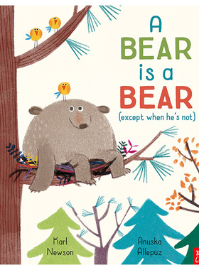 【预售】A BEAR IS A BEAR (except when hes not )，熊就是熊(除非他不是)英文儿童绘本 原版图书外版进口书籍