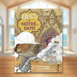 【预售】巴黎圣母院的蜜蜂英文儿童绘本动物生态环保进口原版外版书精装3-6周岁The Bees of Notre-DameMeghan P. BrowneRandom书