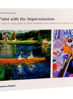 【现货】【T&H】与印象派画家一起作画Paint with the Impressionists给当今艺术家的方法和材料 英文原版绘画技巧