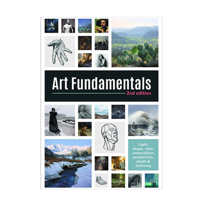 【现货】Art Fundamentals 艺术基础(第二版):光,形状,颜色,透视,深度,构图和解剖学书籍进口原版